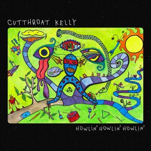 Howlin' Howlin' Howlin' cover art, Cutthroat Kelly